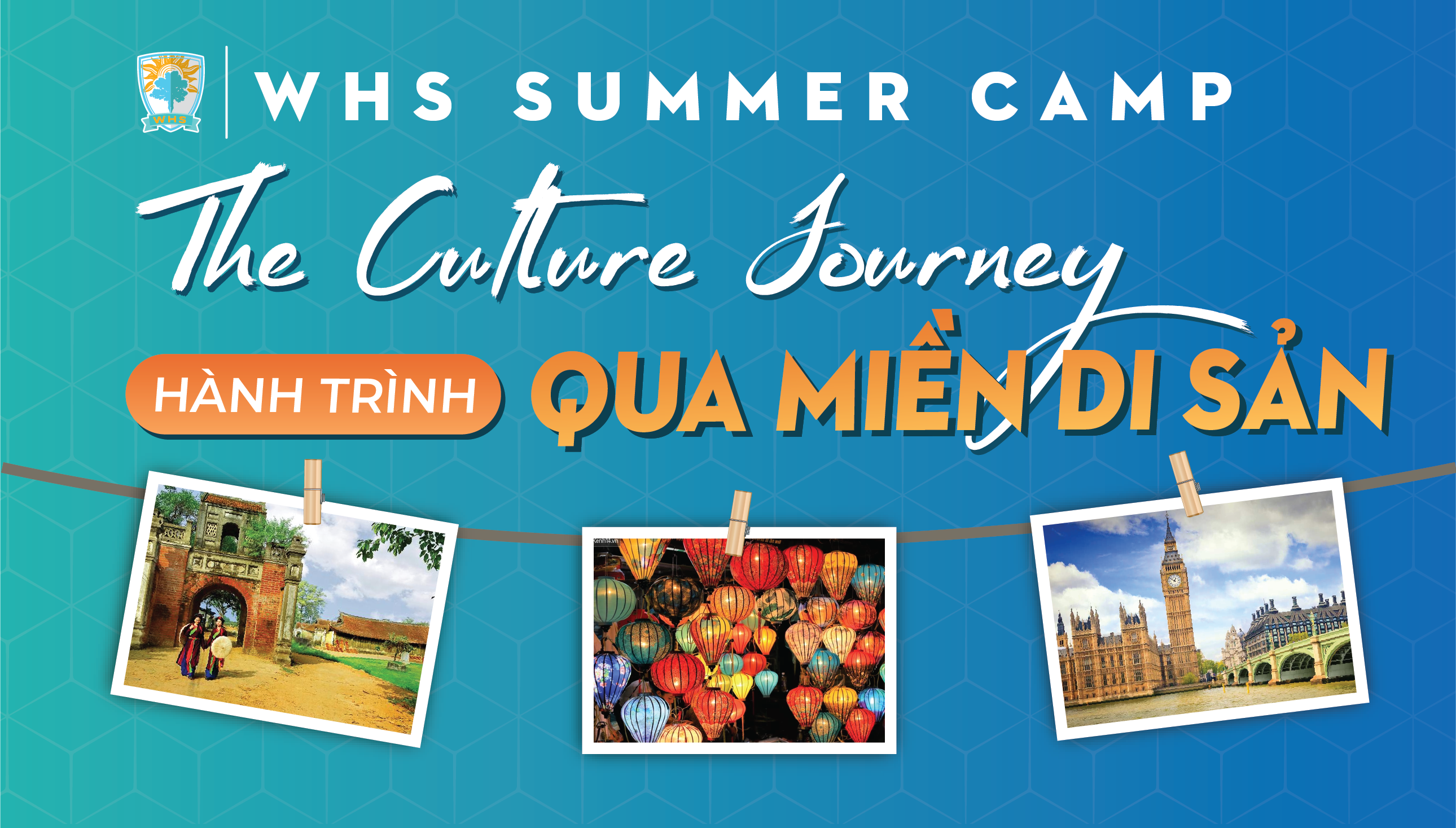 Trại hè 2023: THE CULTURE JOURNEY – HÀNH TRÌNH QUA MIỀN DI SẢN